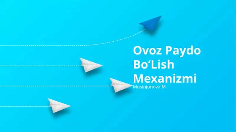 Ovoz Paydo BoʻLish Mexanizmi