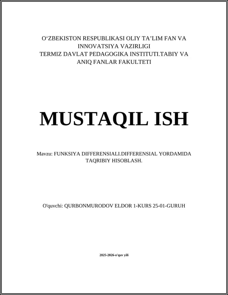 FUNKSIYA DIFFERENSIALI.DIFFERENSIAL YORDAMIDA TAQRIBIY HISOBLASH