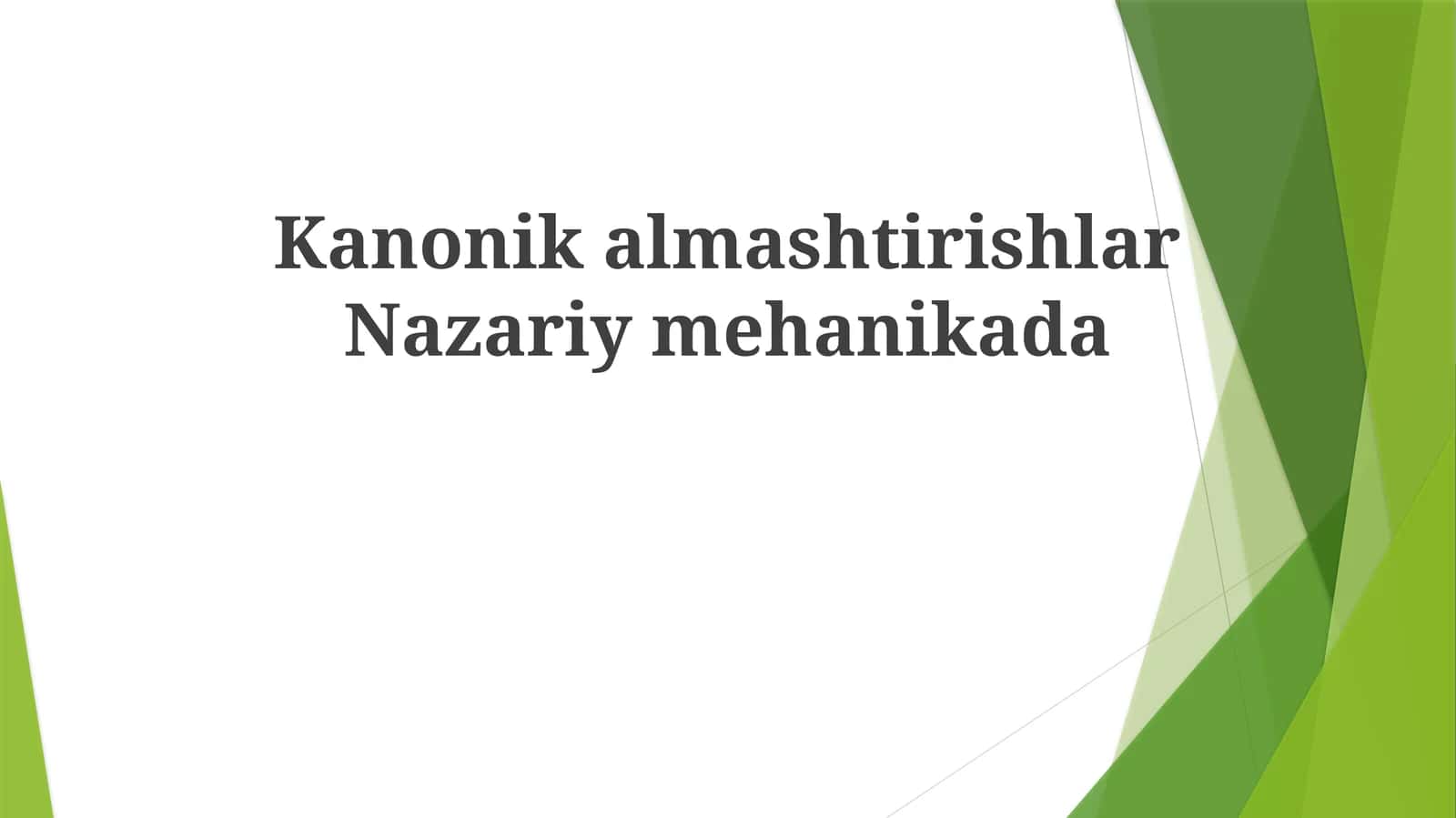 Kanonikmashtirishlar Nazariy mexanikada
