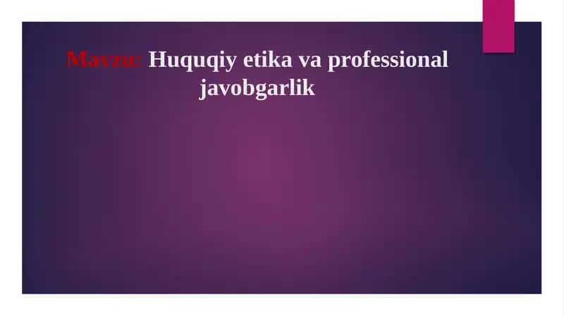 Huquqiy etika va professional javobgarlik