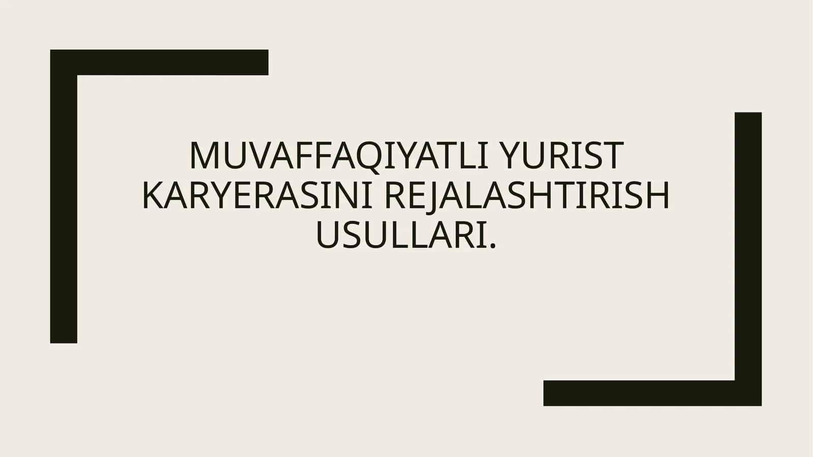 Muvaffaqiyatli yurist karyerasini rejalashtirish usullari