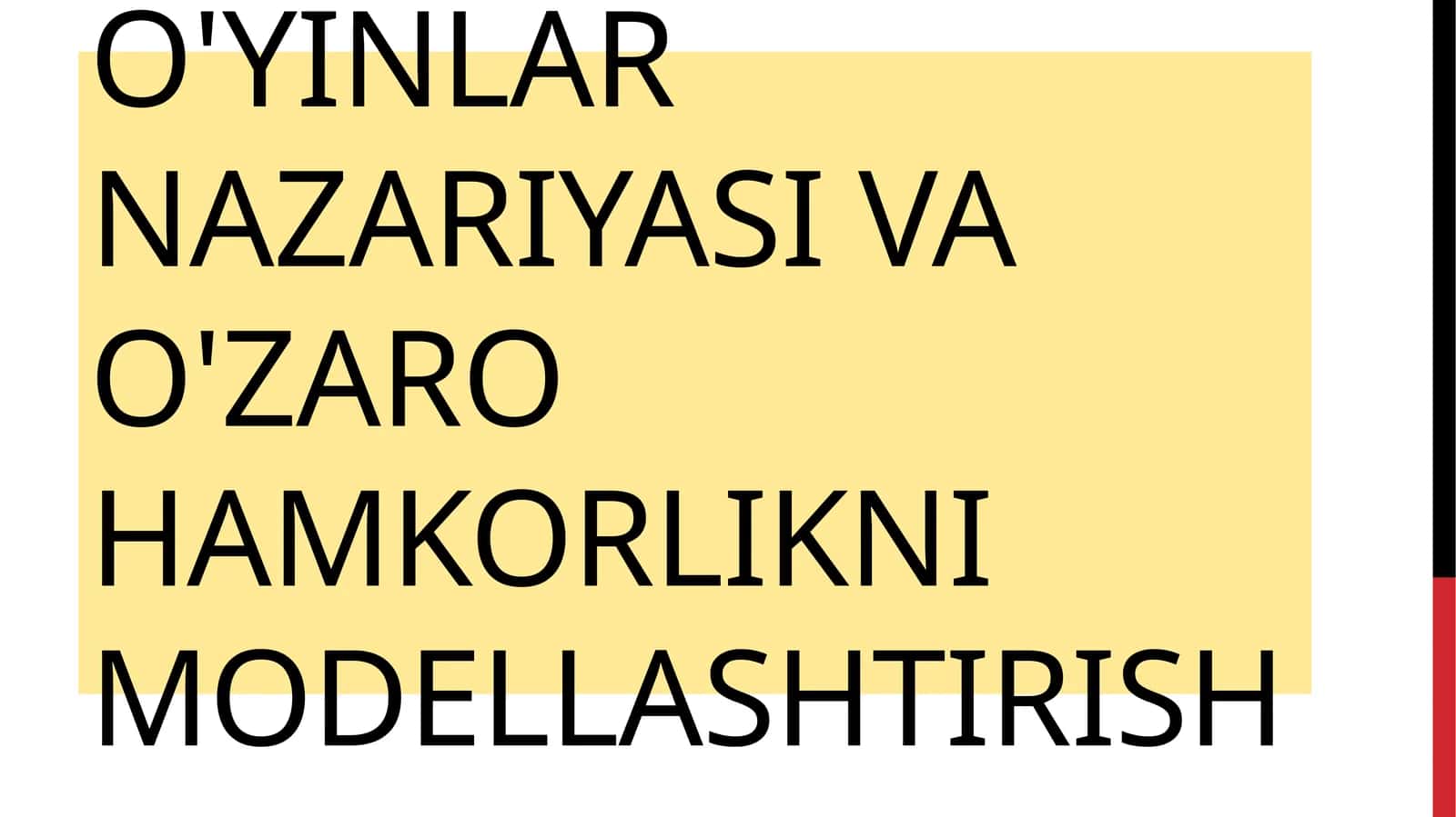 O'yinlar nazariyasi va o'zaro hamkorlikni modellashtirish
