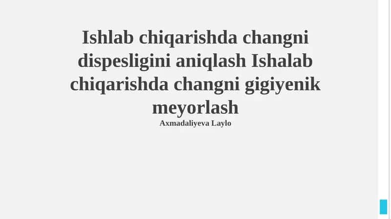Ishlab chiqarishda changni dispesligini aniqlash