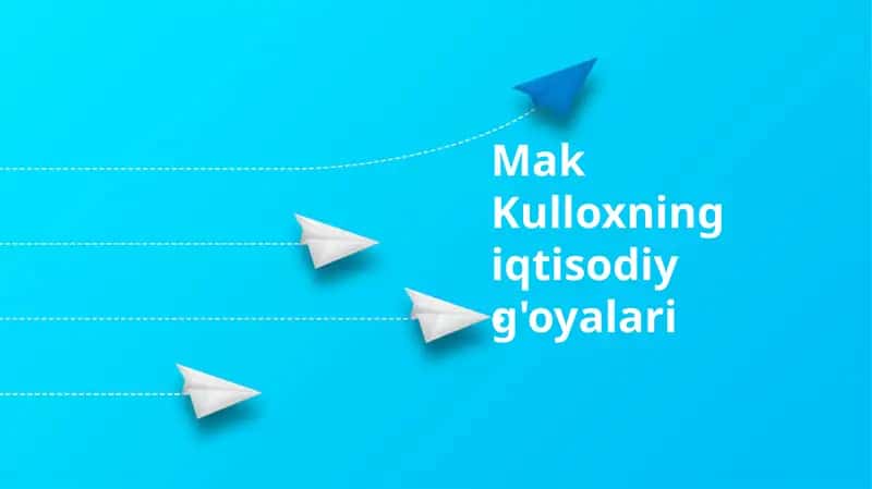 Mak Kulloxning iqtisodiy g'oyalari