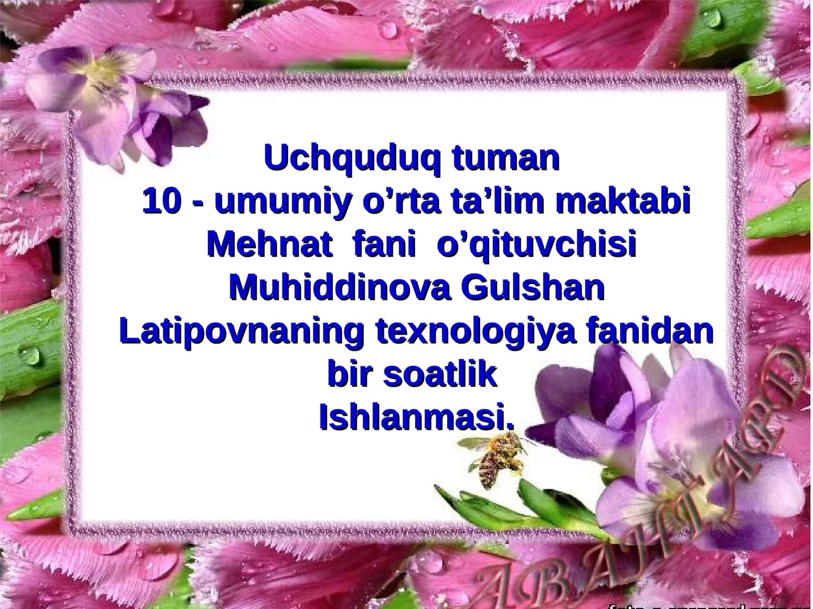 Muhiddinova Gulshan Latipovnaning texnologiya fanidan bir soatlik Ishlanmasi