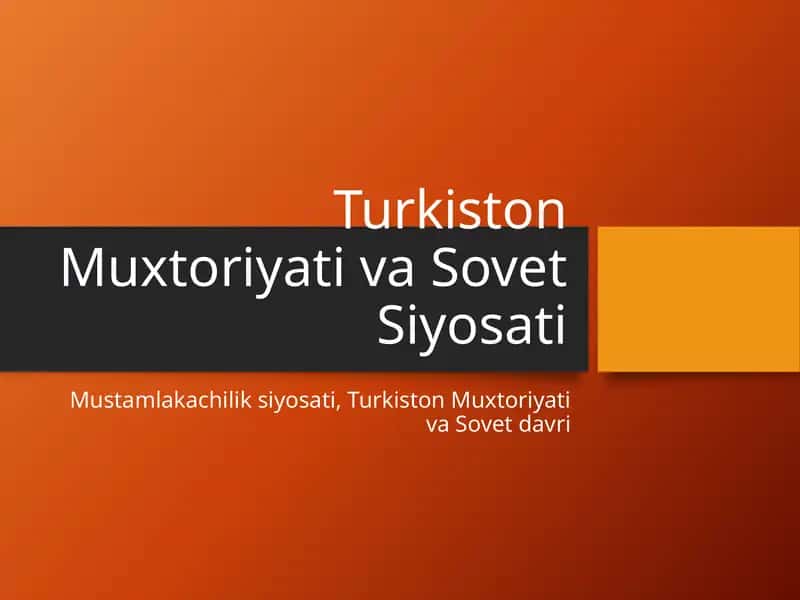 Turkiston Muxtoriyati va Sovet Siyosati