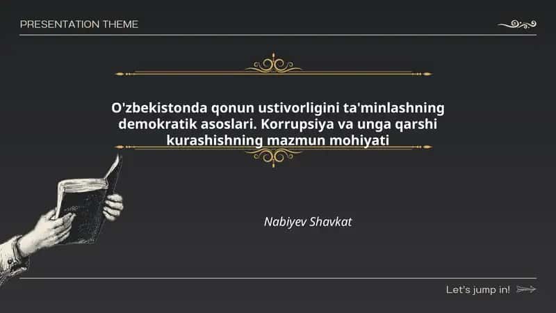 O'zbekistonda qonun ustivorligini ta'minlashning demokratik asoslari. Korrupsiya va unga qarshi kurashishning mazmun mohiyati Nabiyev Shavkat