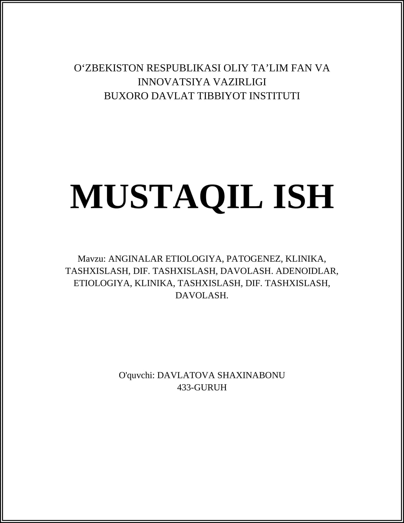 ANGINALAR ETIOLOGIYA, PATOGENEZ, KLINIKA, TASHXISLASH, DIF. TASHXISLASH, DAVOLASH. ADENOIDLAR, ETIOLOGIYA, KLINIKA, TASHXISLASH, DIF. TASHXISLASH, DAVOLASH