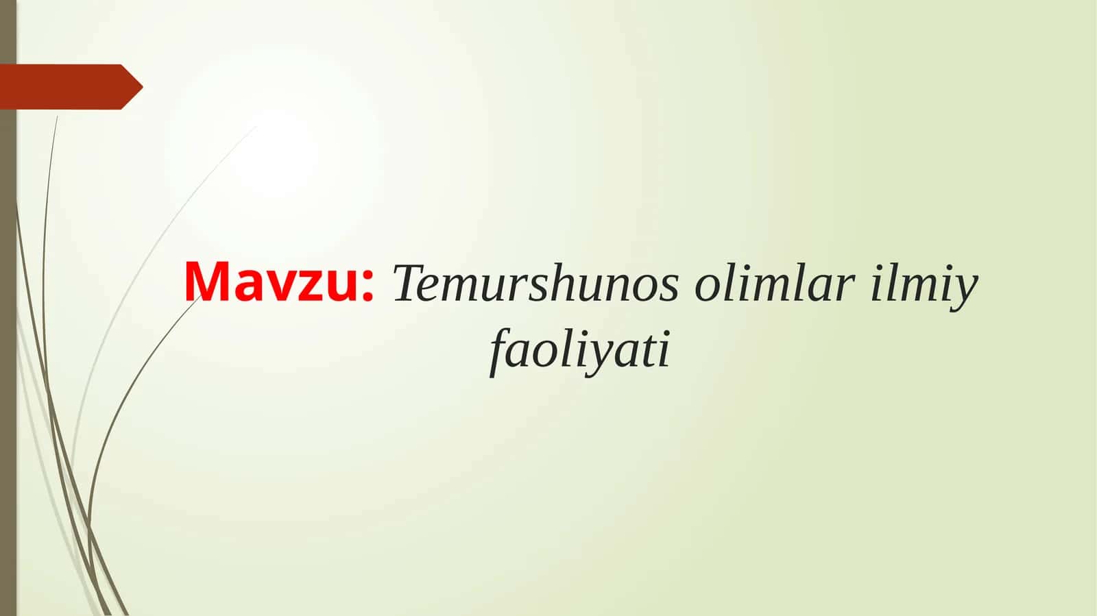 Temurshunos olimlarning ilmiy faoliyati