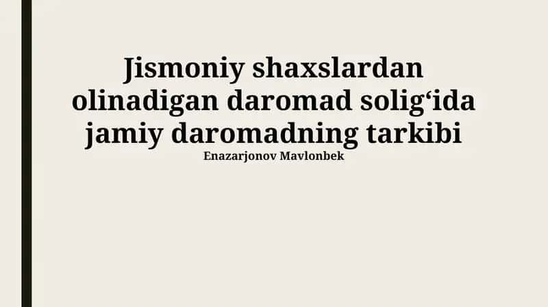 Jismoniy shaxslardan olinadigan daromad soligʻida jamiy daromadning tarkibi