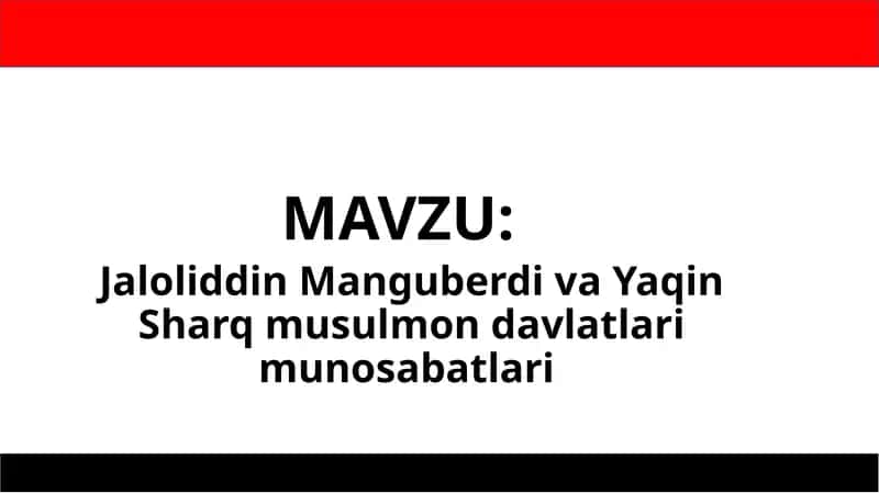 Jaloliddin Manguberdi va Yaqin Sharq musulmon davlatlari munosabatlari