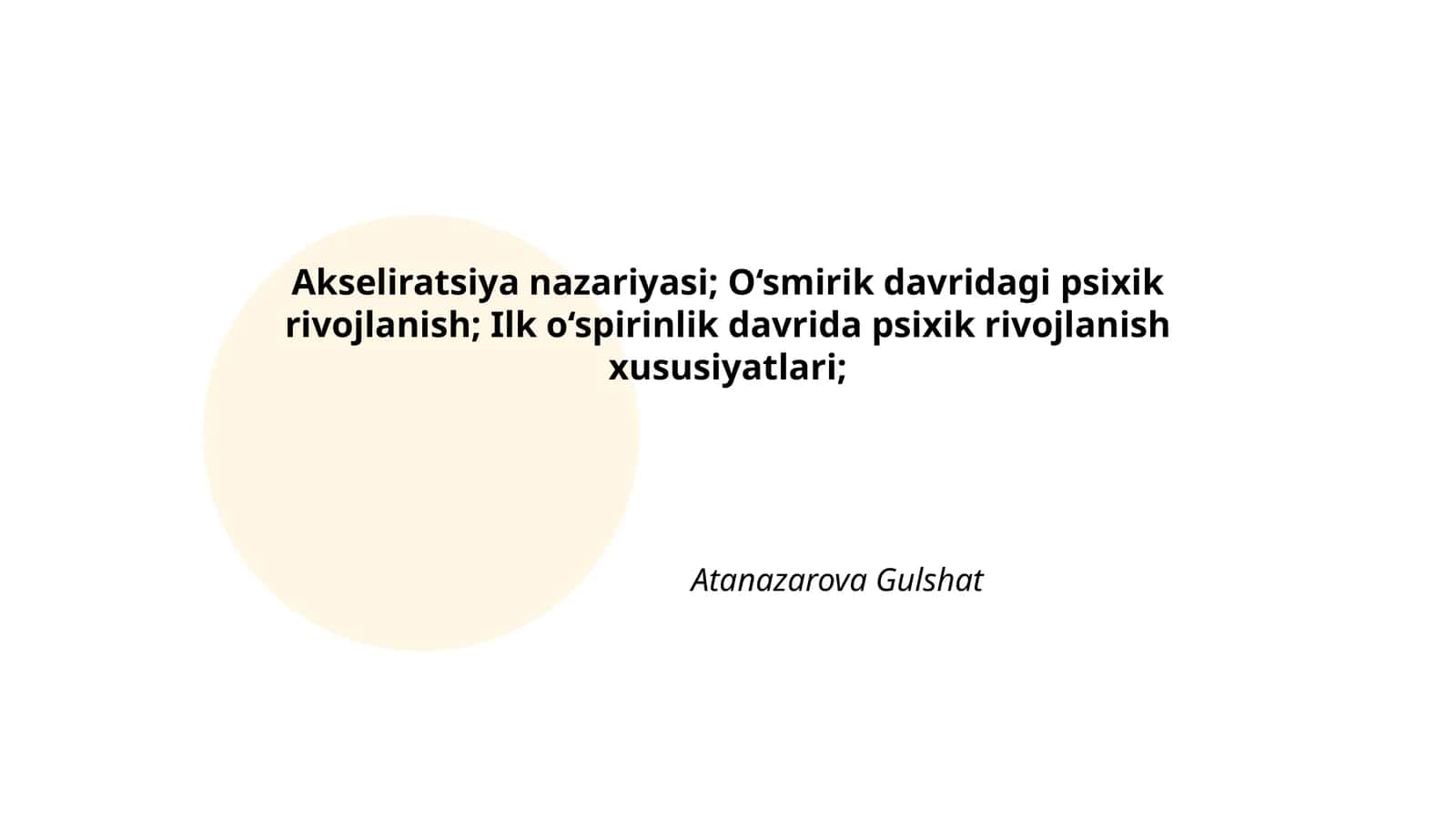 Akseliratsiya nazariyasi; O‘smirik davridagi psixik rivojlanish; Ilk o‘spirinlik davrida psixik rivojlanish xususiyatlari