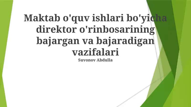 Ta'lim ishlari bo'yicha direktor o'rinbosarining bajargan va bajaradigan vazifalari