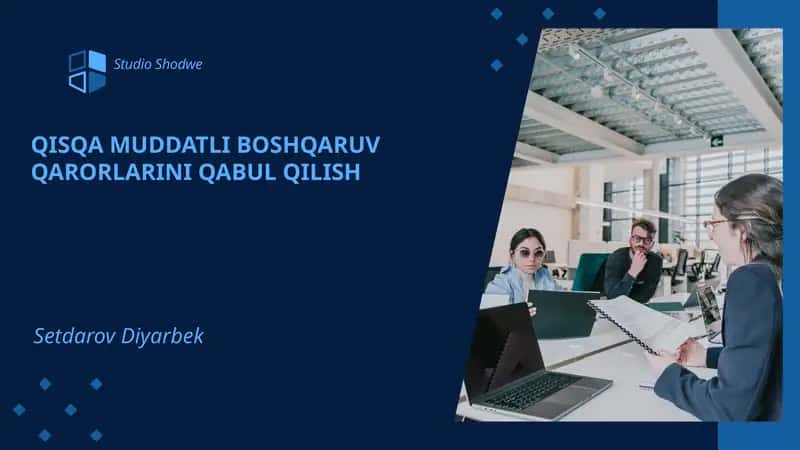 BOSHQARUV QARORLARINI QABUL QILISH