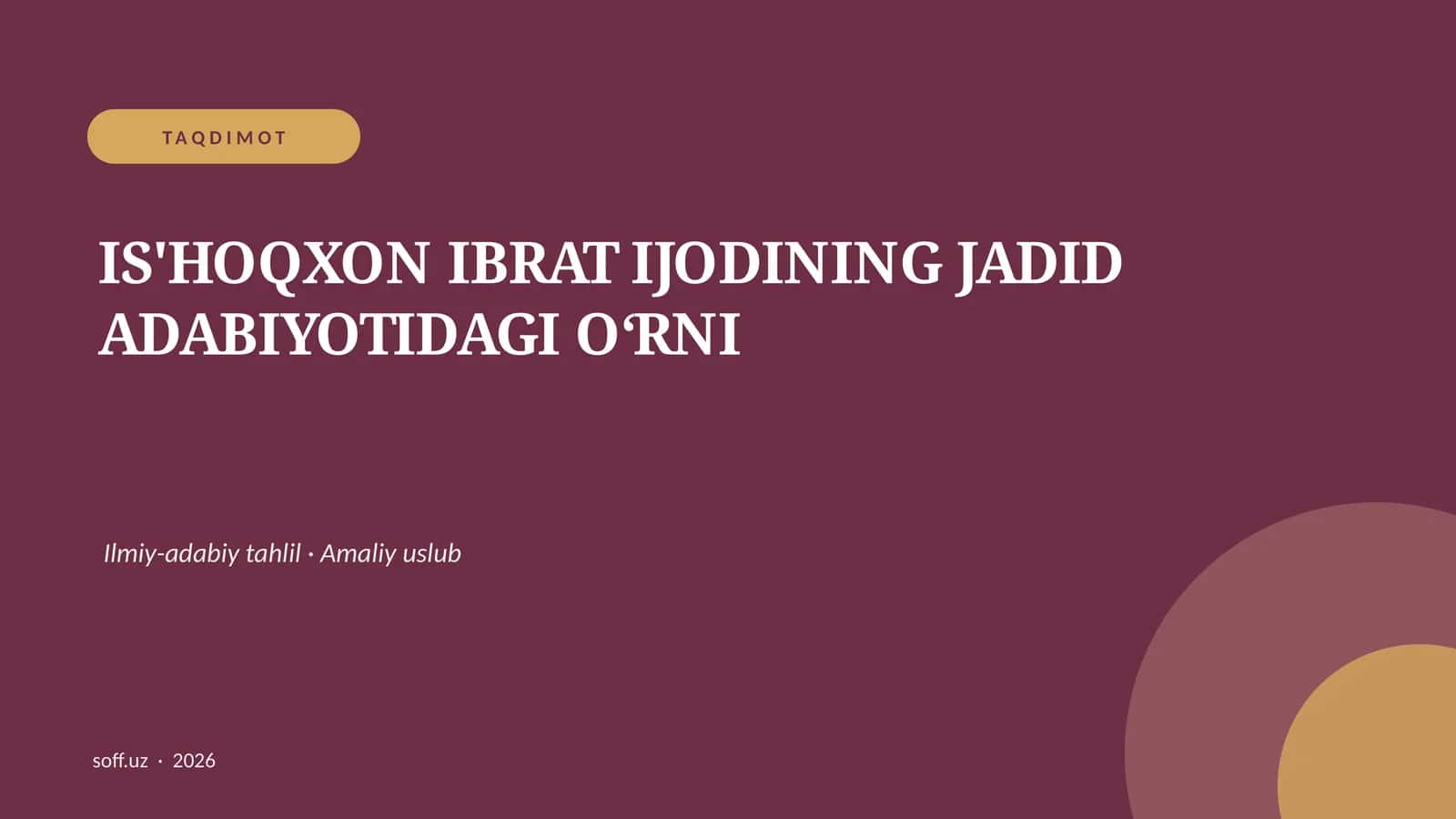 IS'HOQXON IBRAT IJODINING JADID ADABIYOTIDAGI OʻRNI