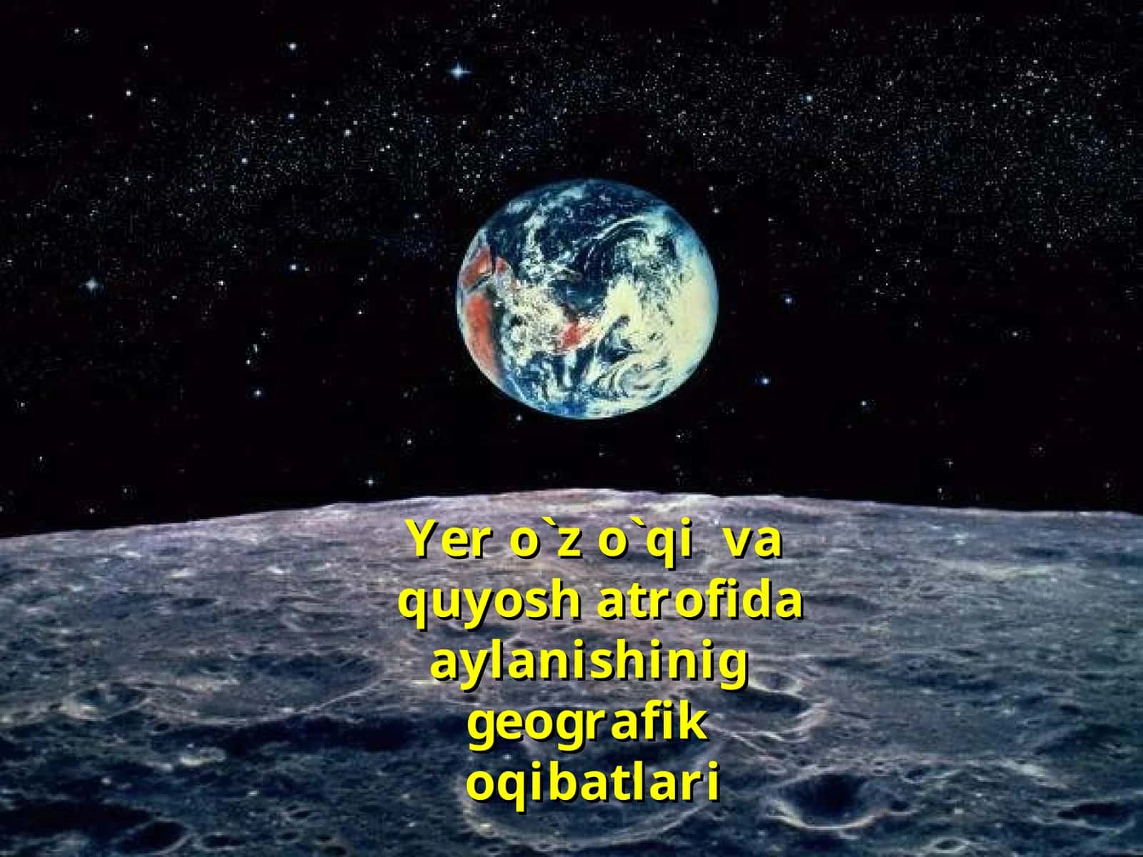 Yer o`z o`qi va quyosh atrofida aylanishinig geografik oqibatlari