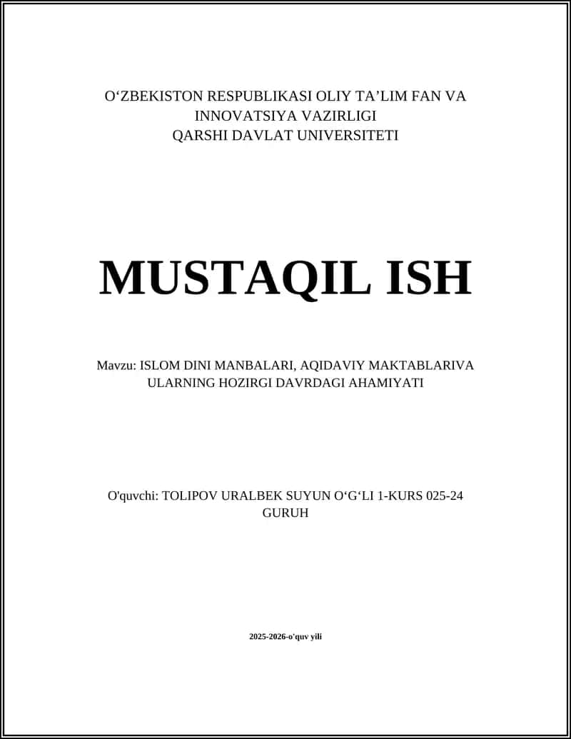 ISLOM DINI MANBALARI, AQIDAVIY MAKTABLARIVA ULARNING HOZIRGI DAVRDAGI AHAMIYATI