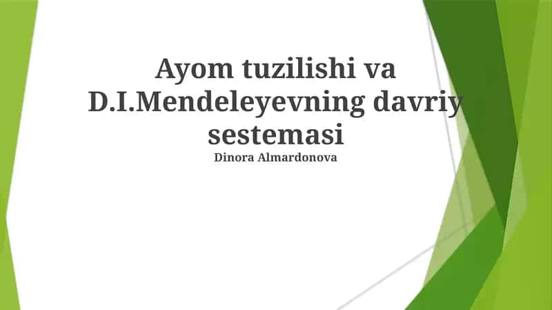 Ayom tuzilishi va D.I.Mendeleyevning davriy sestemasi