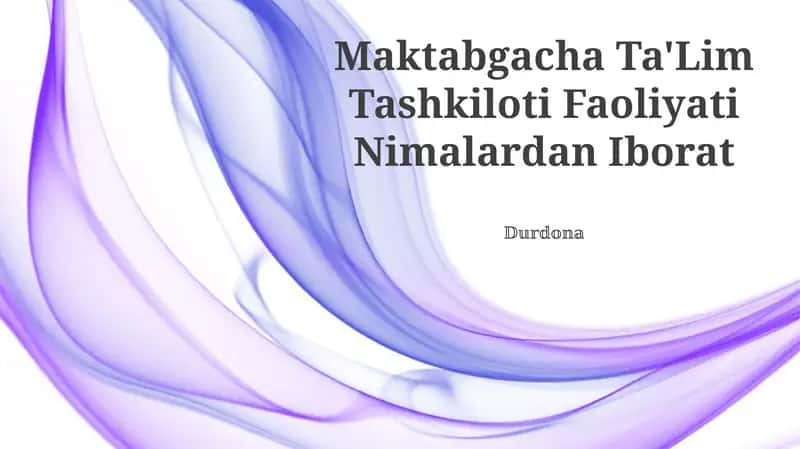 Maktabgacha Ta'lim Tashkiloti Faoliyati Nimalardan Iborat