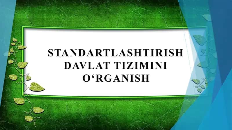 Standartlashtirish Davlat tizimini o‘rganish