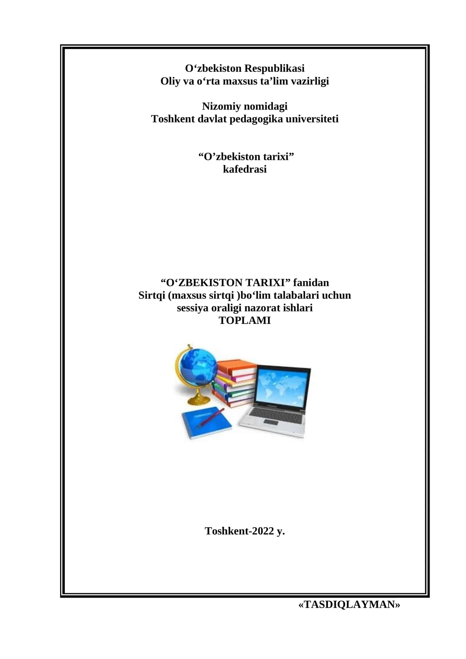 “О‘ZBEKISTON TARIXI” fanidan Sirtqi (maxsus sirtqi )bo‘lim talabalari uchun sessiya oralig‘i nazorat ishlari TO‘PLAMI