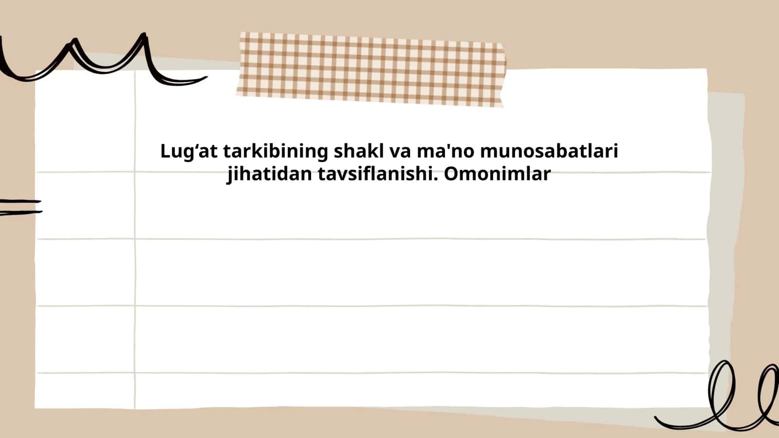 Lug‘at tarkibining shakl va ma'no munosabatlari jihatidan tavsiflanishi. Omonimlar