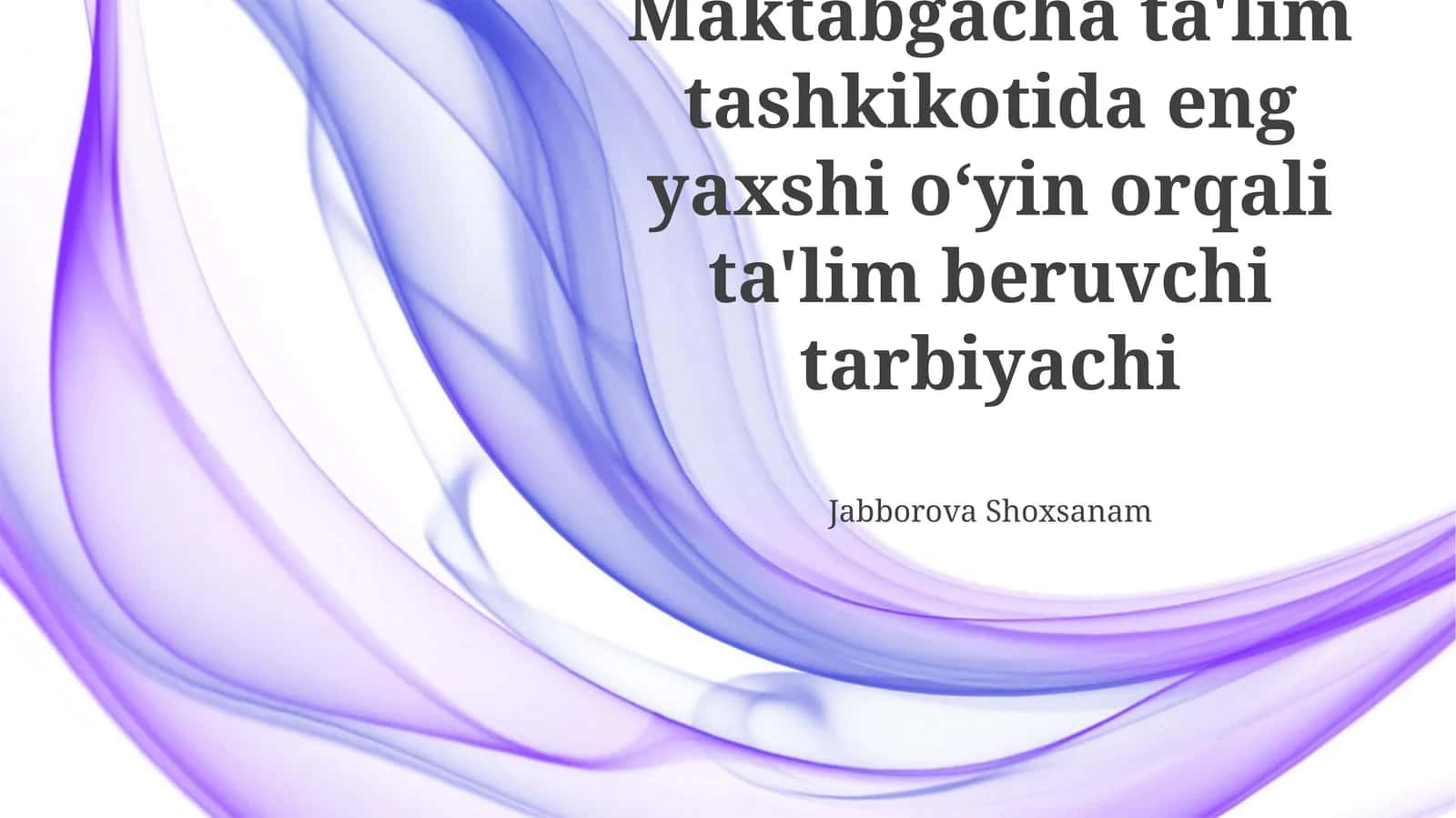 Maktabgacha ta'lim tashkikotida eng yaxshi oʻyin orqali ta'lim beruvchi tarbiyachi