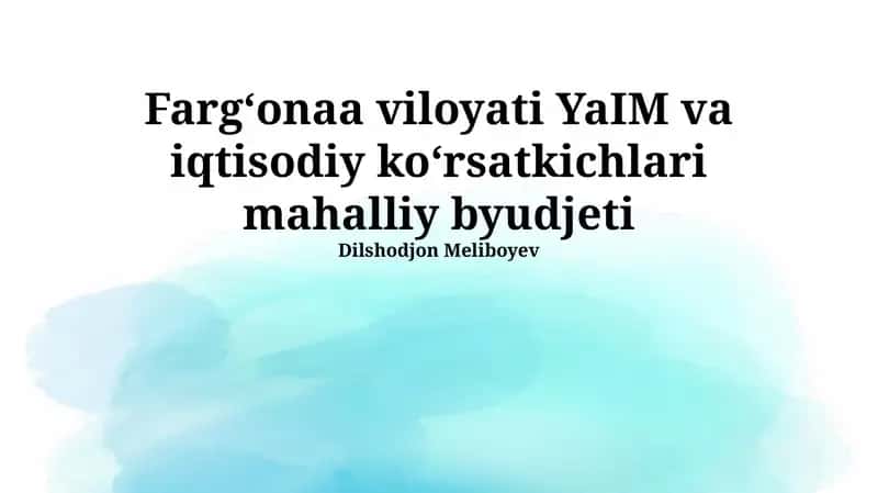 Fargʻonaa viloyati YaIM va iqtisodiy koʻrsatkichlari mahalliy byudjeti