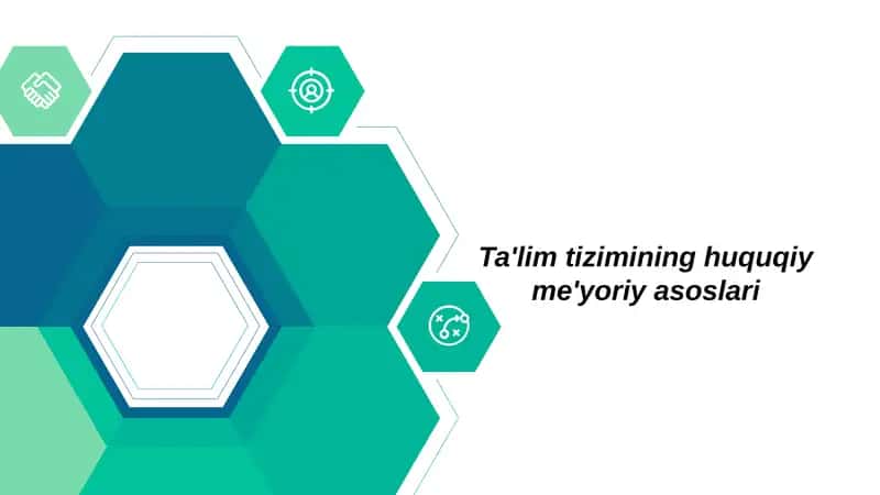 Ta'lim tizimining huquqiy me'yoriy asoslari