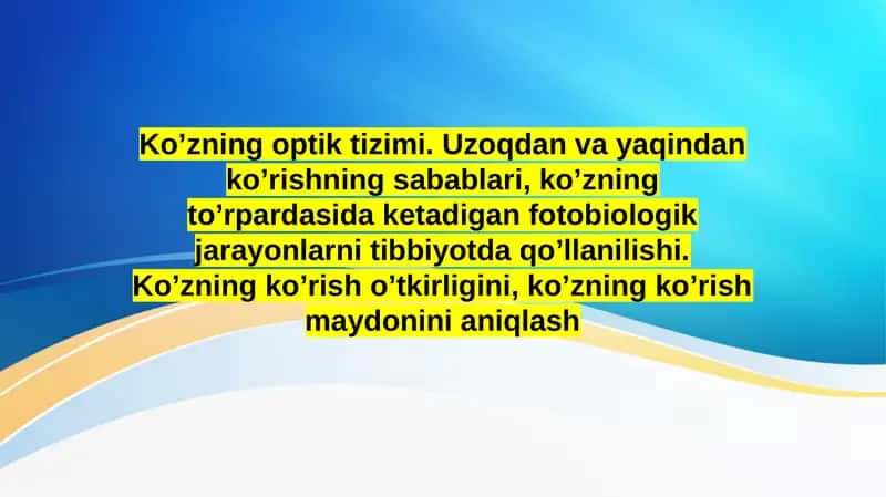 Ko’zning optik tizimi. Uzoqdan va yaqindan ko’rishning sabablari, ko’zning to’rpardasida ketadigan fotobiologik jarayonlarni tibbiyotda qo’llanilishi. Ko’zning ko’rish o’tkirligini, ko’zning ko’rish maydonini aniqlash