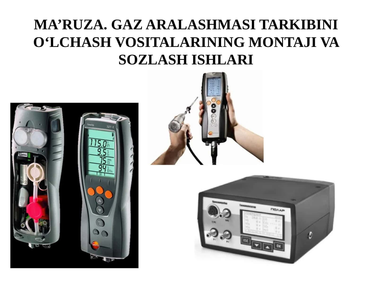 MA’RUZA.GAZ ARALASHMASI TARKIBINI O‘LCHASH VOSITALARINING MONTAJI VA SOZLASH ISHLARI