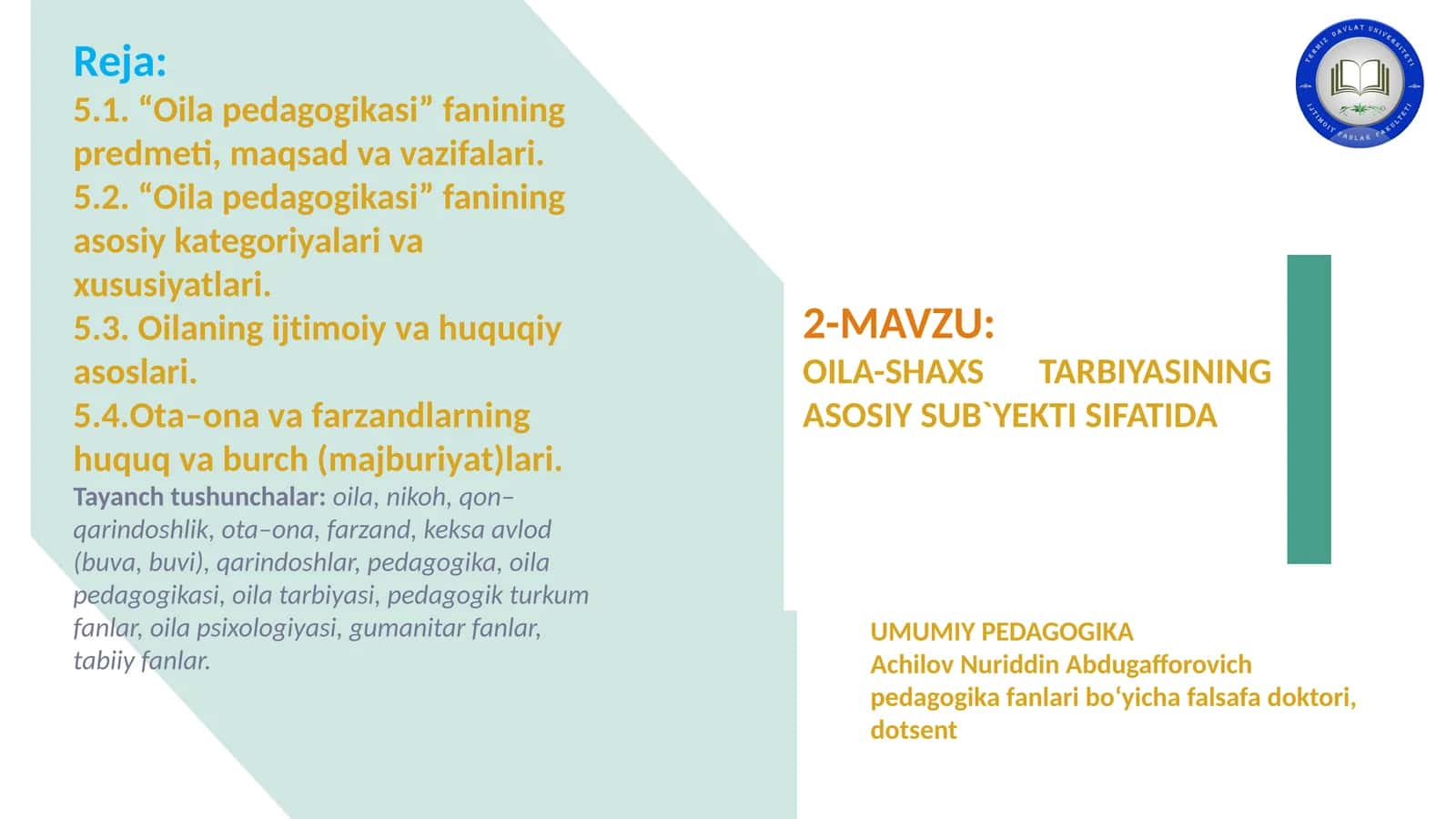 OILA-SHAXS TARBIYASINING ASOSIYSUB`YEKTISIFATIDA