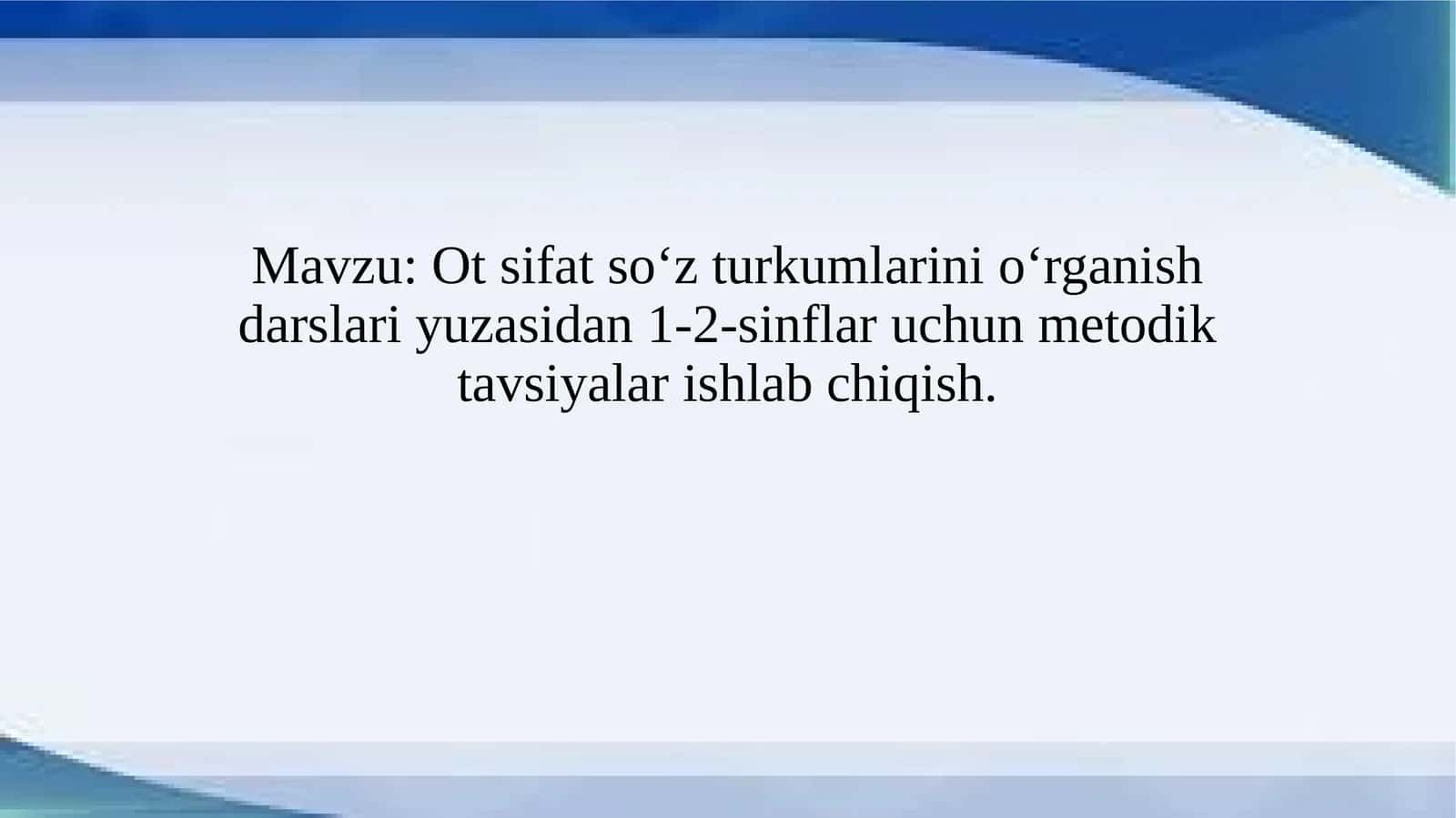 Otsifatsoʻzturkumlarini oʻrganish darsi yuzasidan 1-2-sinflar uchun metodik tavsiyalar