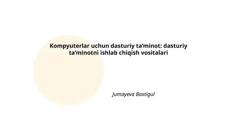 Dasturiy ta’minotni ishlab chiqish vositalari