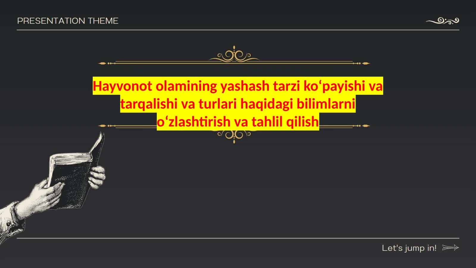 Hayvonot olamining yashash tarzi koʻpayishi va tarqalishi va turlari haqidagi bilimlarni oʻzlashtirish va tahlil qilish mavzusida slayd tayyorlab bering