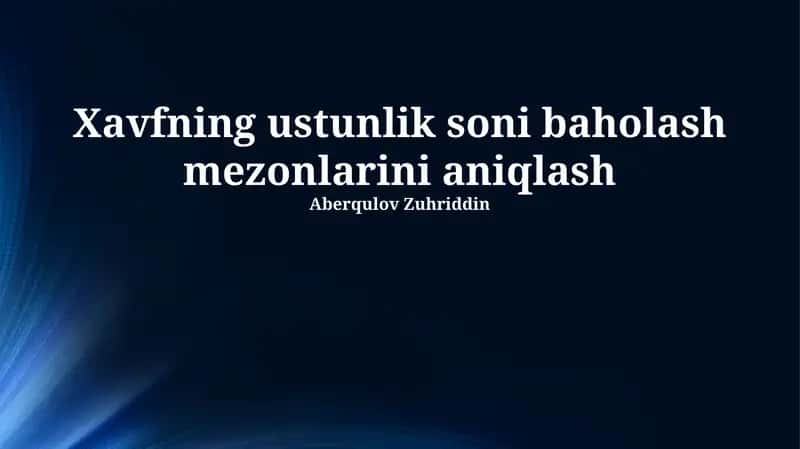 Xavfning ustunlik soni baholash mezonlarini aniqlash
