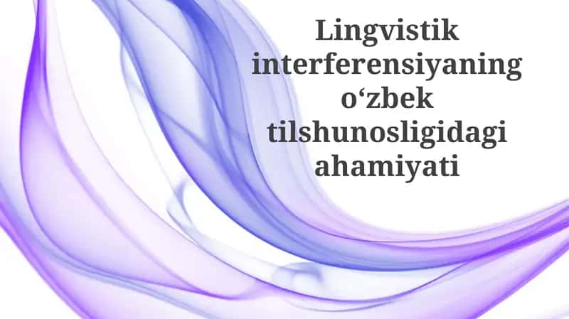 O'zbek Tilining Leksikasiga Til Aralashuvi Ta'siri