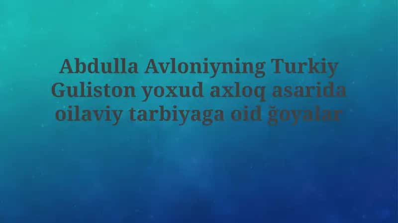 Turkiston Gulistoni: Abdulla Avloni