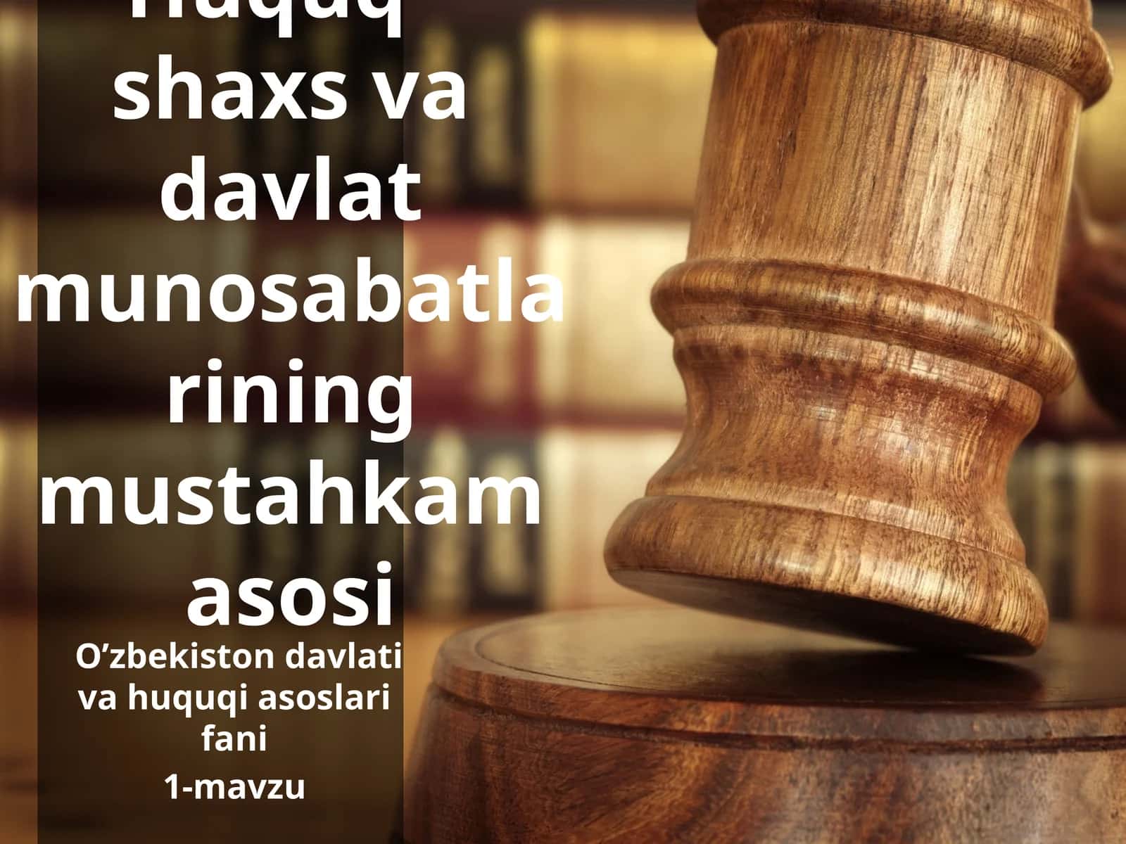 Huquq-shaxsvadavlatmunosabatlariningmustahkamasosi