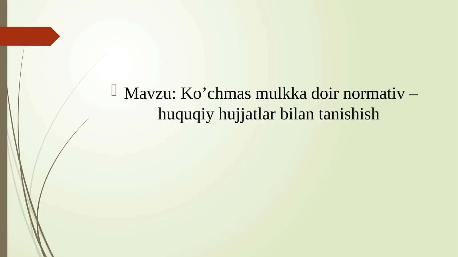 Ko’chmas mulkka doir normativ – huquqiy hujjatlar bilan tanishish