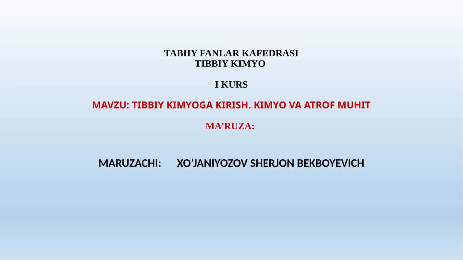 TIBBIY KIMYOGA KIRISH. KIMYO VA ATROF MUHIT