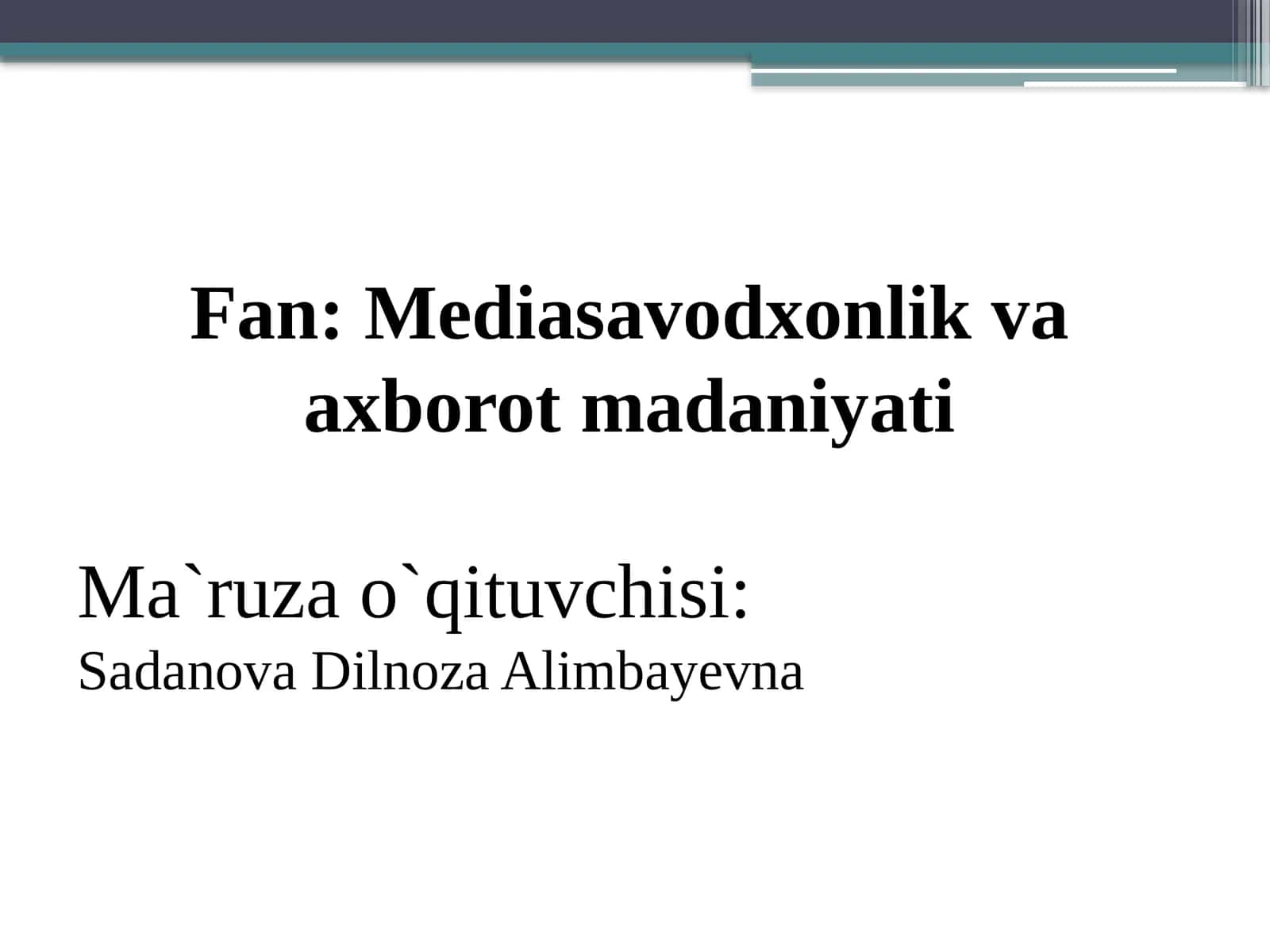 Fan: Mediasavodxonlik va axborot madaniyati