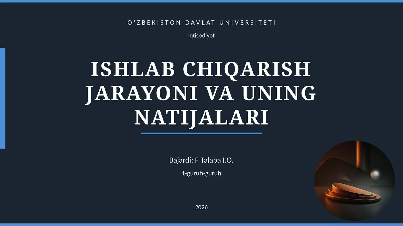 ISHLAB CHIQARISH JARAYONI VA UNING NATIJALARI