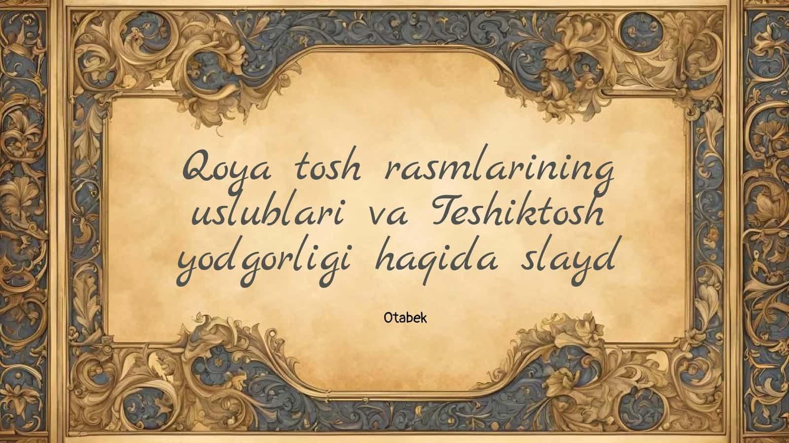 Qoya tosh rasmlarining uslublari va Teshiktosh yodgorligi haqida slayd