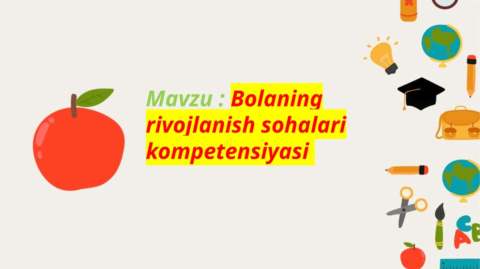 Bolaning rivojlanish sohalarini kompetensiyasi