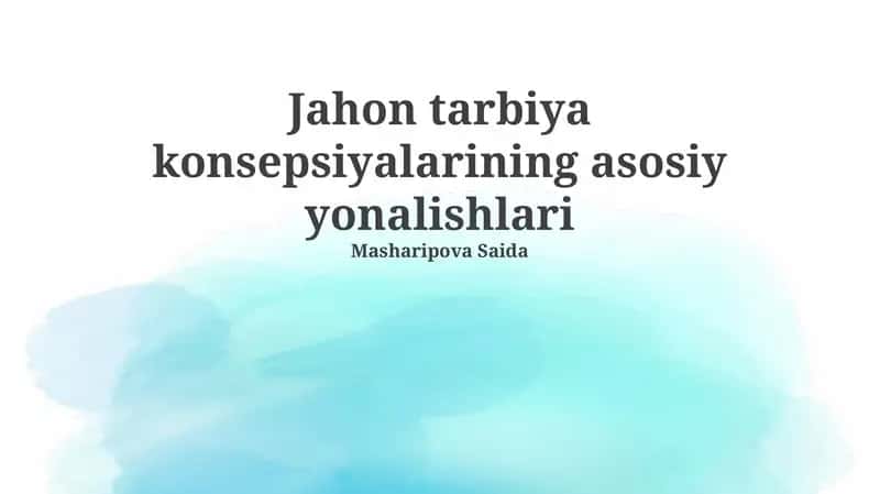 Jahon tarbiya konsepsiyalarning yonalishlari