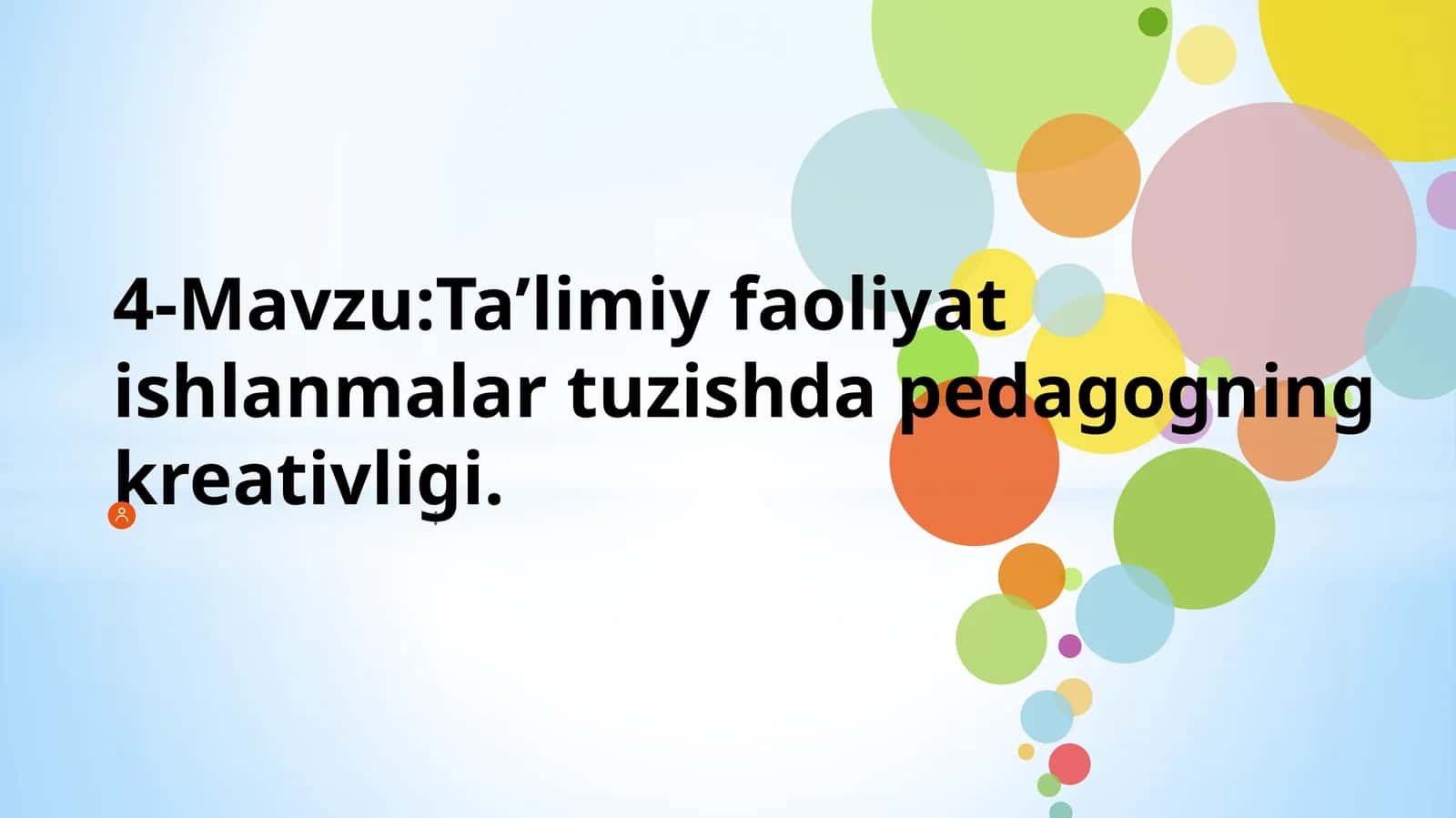Ta’limiy faoliyat ishlanmalari tuzishda pedagogning kreativligi