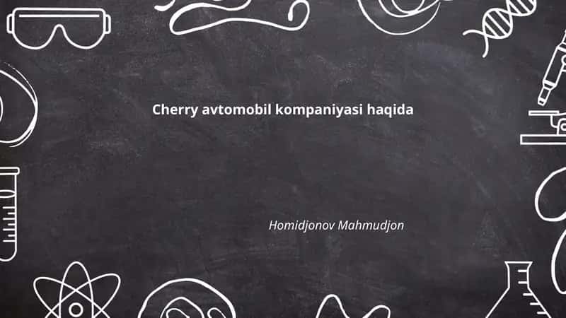 Cherry avtomobil kompaniyasi haqida