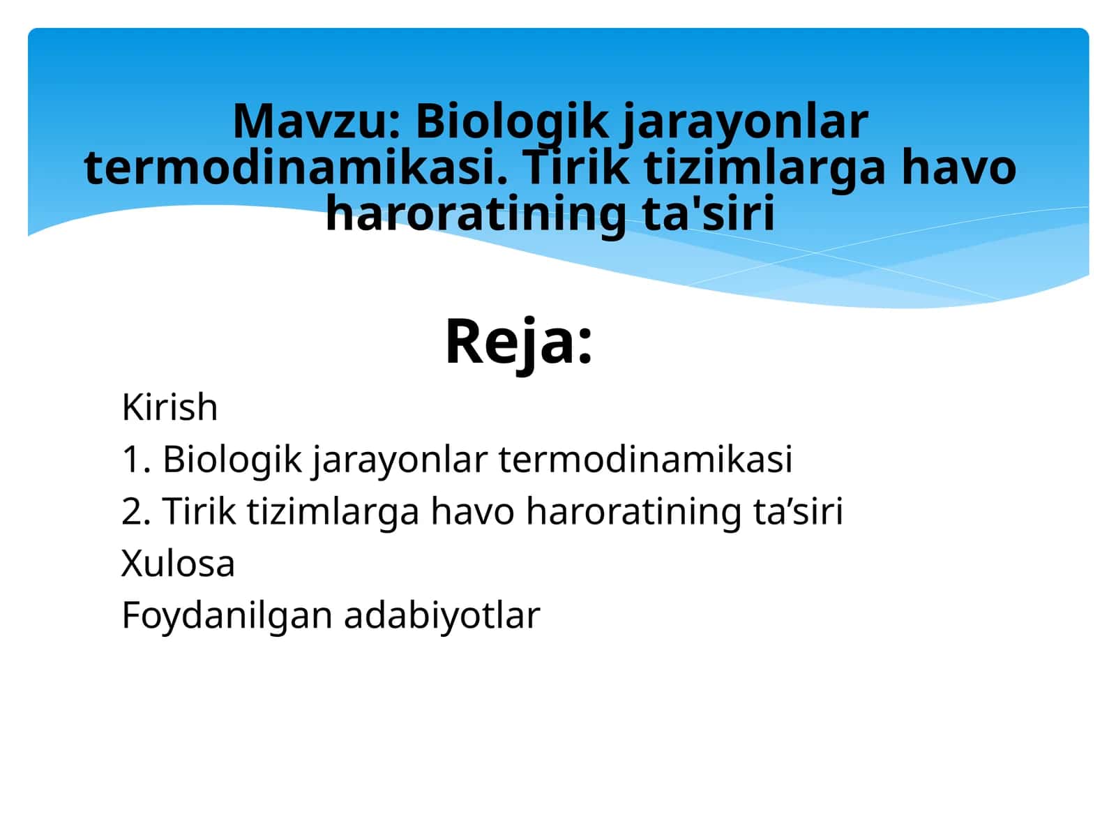 Biologik jarayonlar termodinamikasi. Tirik tizimlarga havo haroratining ta'siri