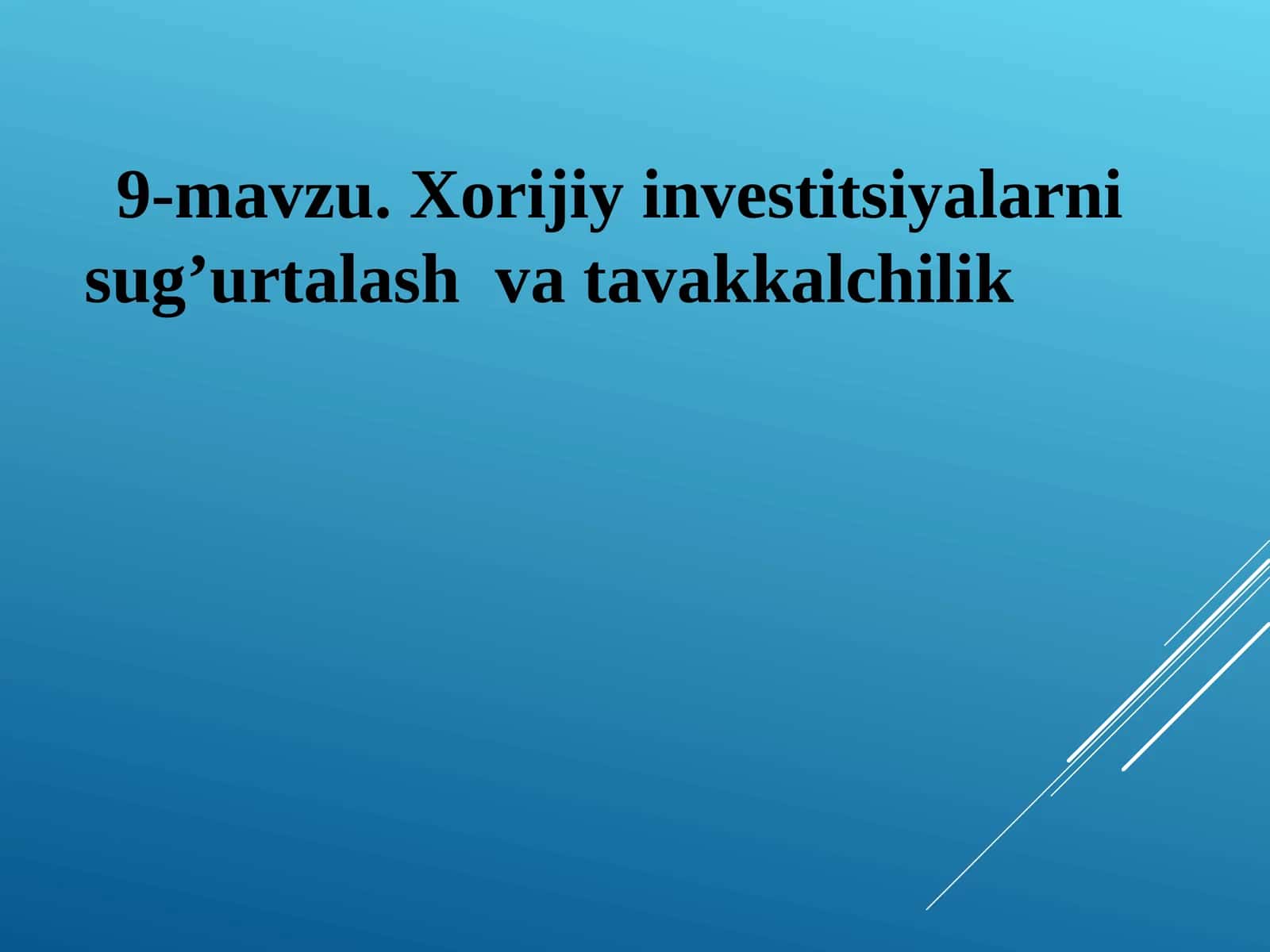 Xorijiy investitsiyalarni sug’urtalash va tavakkalchilik